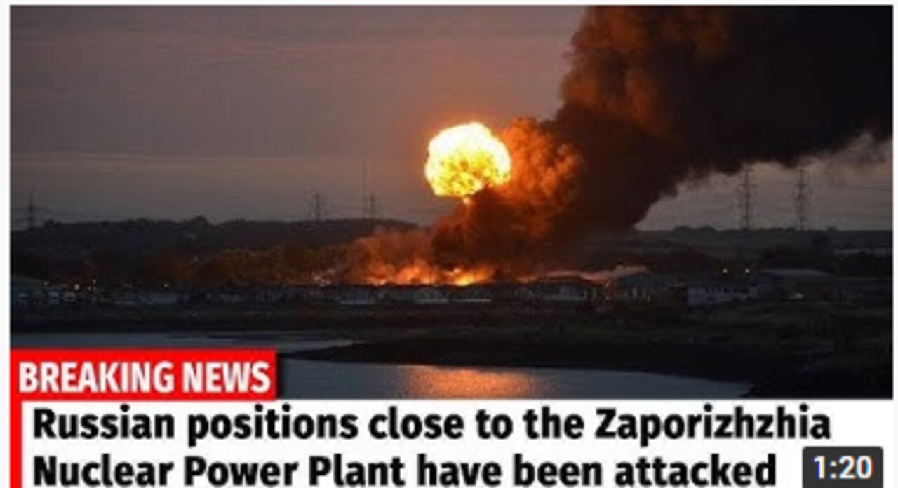 Russian positions close to the Zaporizhzhia Nuclear Power Plant have been attacked by Ukrainian