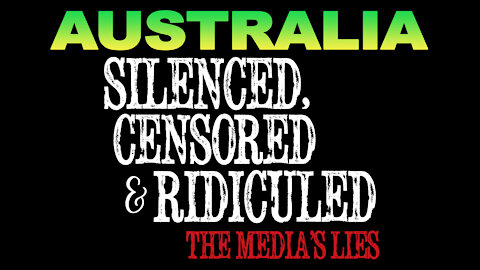 Australia Silenced Censored Ridiculed By The Media Lies