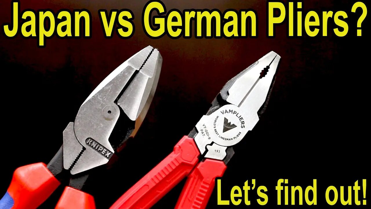 Japan vs German Pliers (LINEMAN)? Knipex vs Vampliers, Fujita, Milwaukee, DeWalt, Channellock