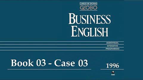 Business English - 1996 - Book 03 - Case 03