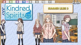 Kindred Spirits on the Roof: Part 36 - Summer Lilies 3 (no commentary)