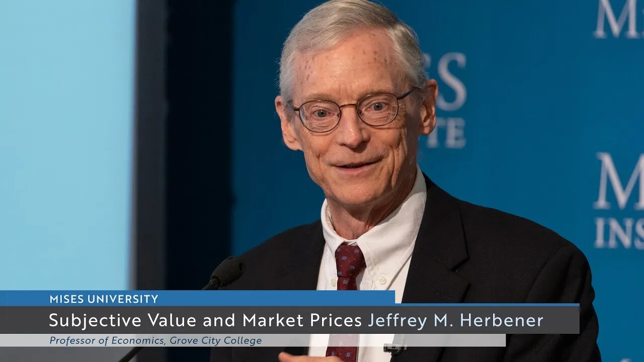 Subjective Value and Market Prices | Jeffrey M. Herbener