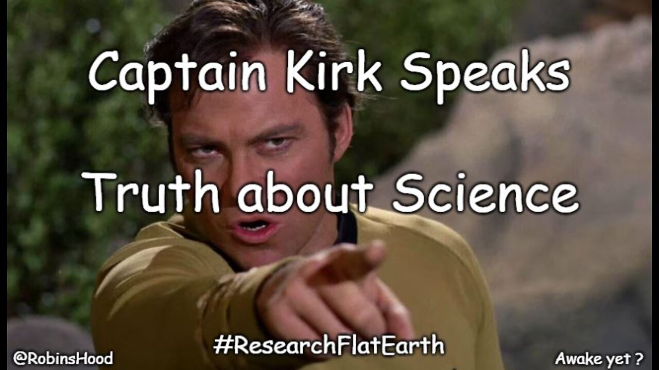 Captain Kirk Speaks the Truth about Science ~ William Shatner