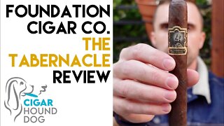 Foundation Cigar Co. The Tabernacle Cigar Review