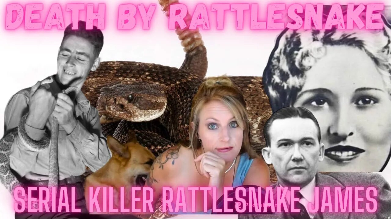 A SERIAL KILLER YOU HAVE NEVER HEARD ABOUT (RATTLESNAKE JAMES) ROBERT SHERWOOD JAMES