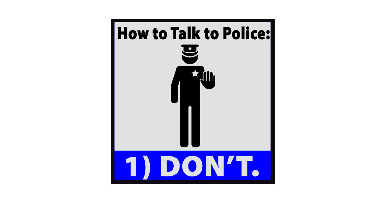 Lecture: Don't talk to the police