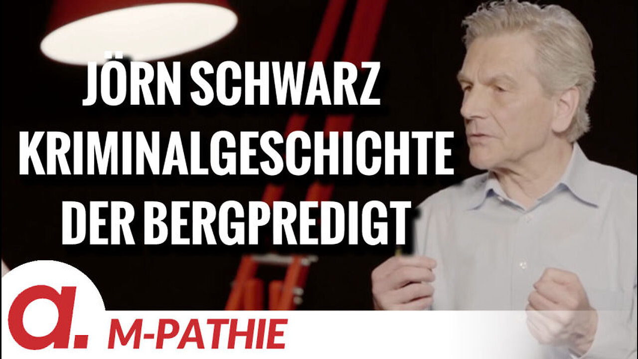 M-PATHIE – Zu Gast heute: Jörn Schwarz “Kriminalgeschichte der Bergpredigt”