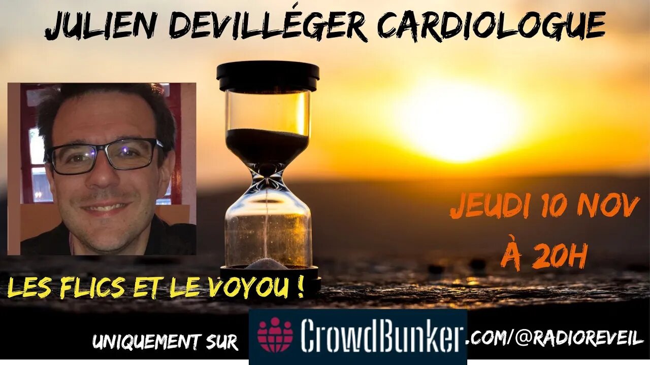 Julien Devilléger cardiologue, ce soir 20h, uniquement sur https://crowdbunker.com/@radioreveil