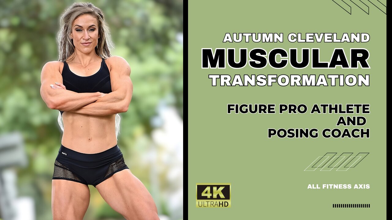 Muscular Transformation: Autumn Cleveland's IFBB Figure Pro Athlete and Posing Coach