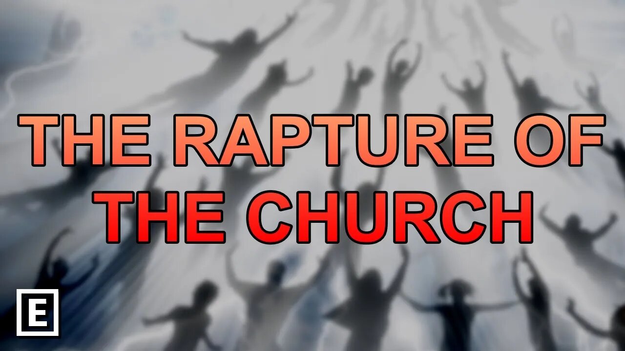 THE RAPTURE OF THE CHURCH