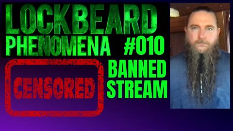 LOCKBEARD PHENOMENA #010 Banned Stream