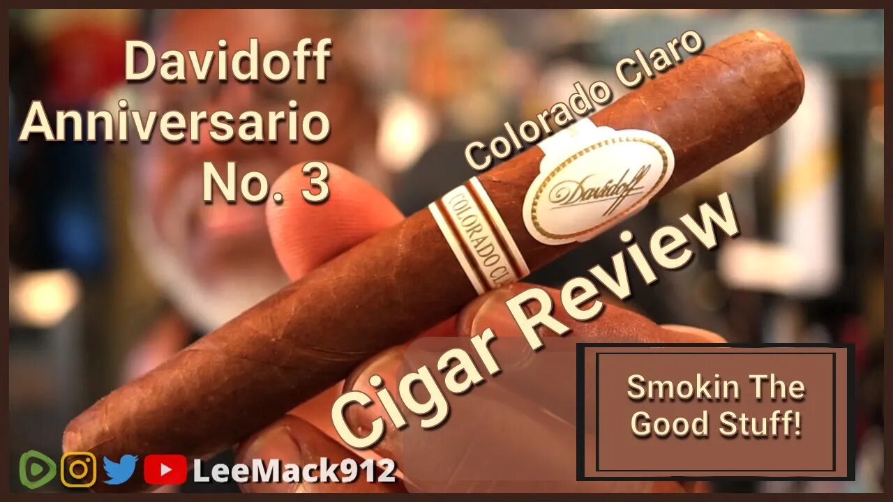 Davidoff Aniversario No 3 | #leemack912 (S09 E10)