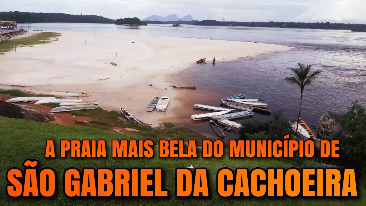 PRAIA DE SÃO GABRIEL DA CACHOEIRA EM 2023