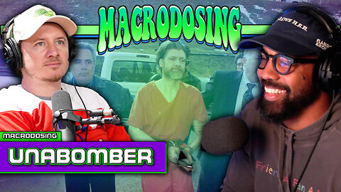 The Unabomber Story | Macrodosing - Dec 5, 2024