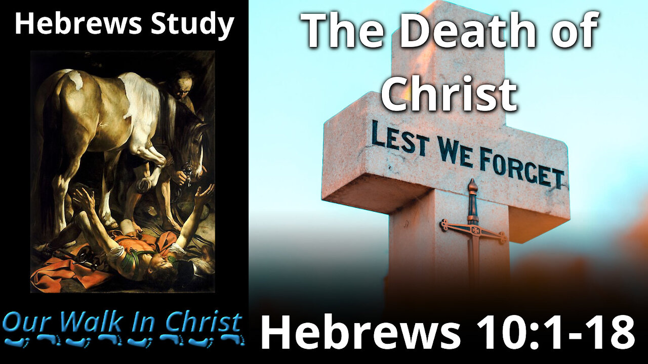 The Death of Christ | Hebrews 16