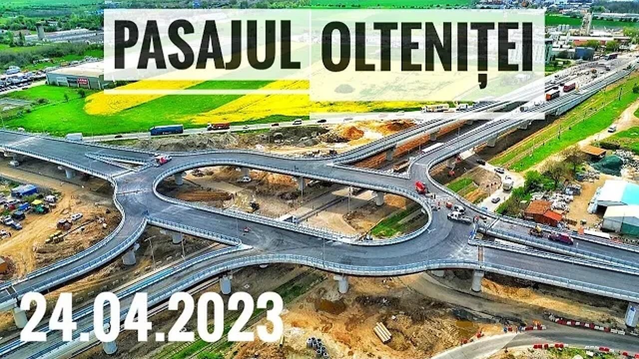 PASAJUL OLTENITEI / Popești-Leordeni / Constructor Itinera Spa. - Stadiul Lucrărilor 24.04.2023