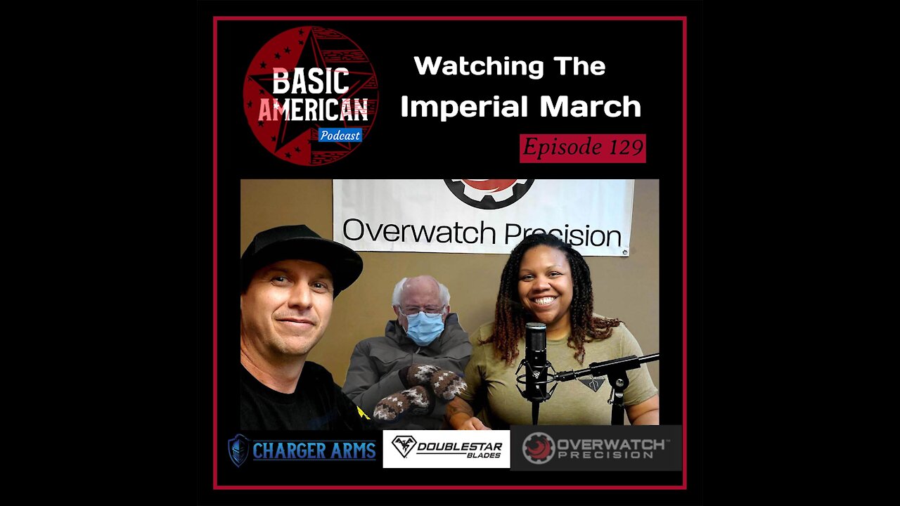 Basic American Podcast - Watching The Imperial March - Episode 129