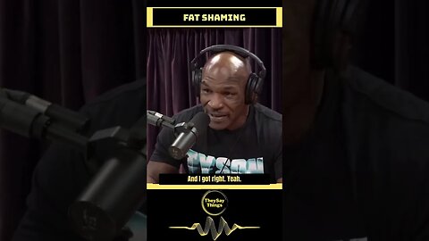 Mike Tyson, Fat Shaming #shorts #youtubeshorts #miketyson #fatshaming #joerogan #theysay #friends