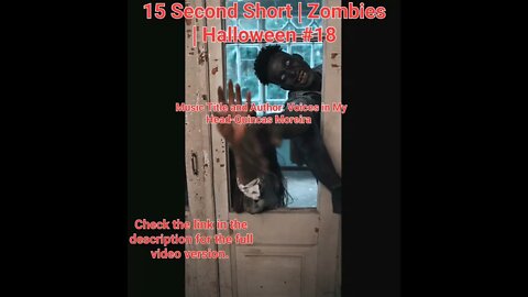 15 Second Short | Zombies |Halloween 2022 | Halloween Music #zombiesurvival #shorts #18