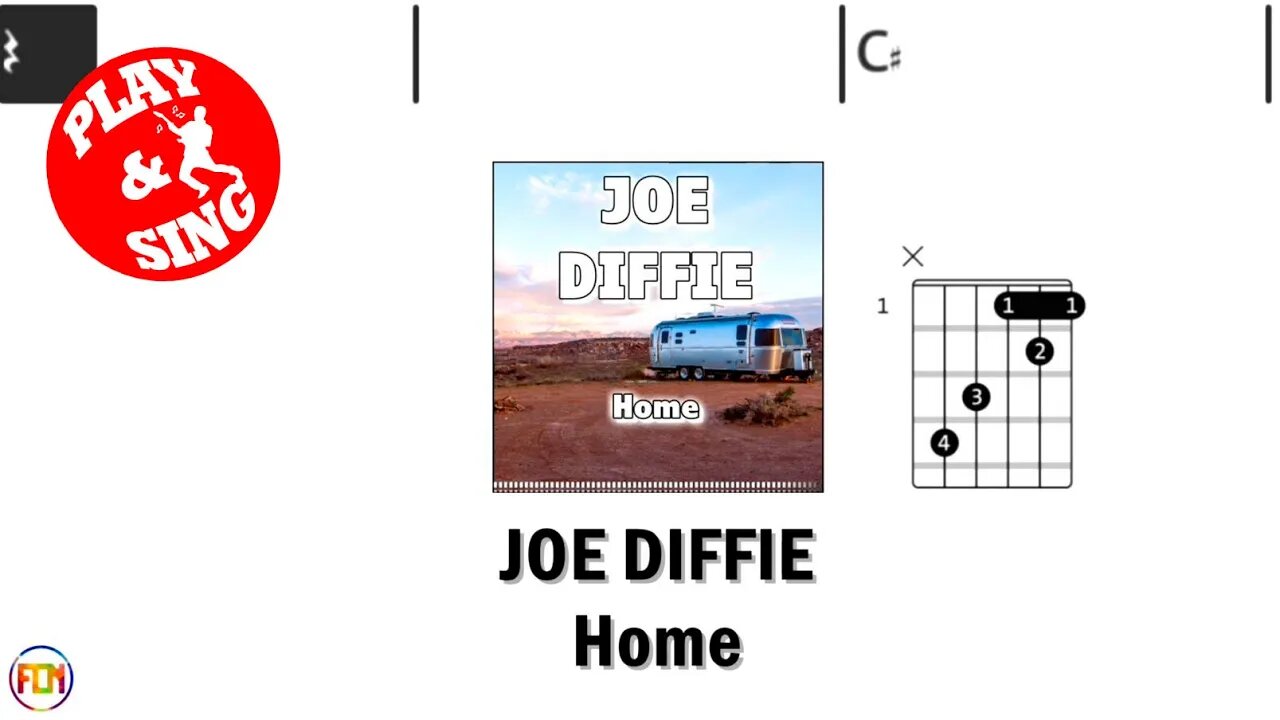 JOE DIFFIE Home FCN GUITAR CHORDS & LYRICS