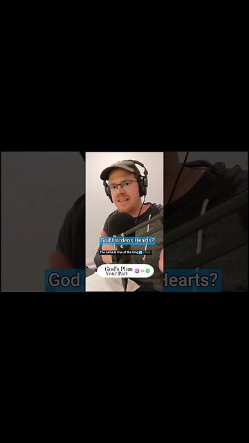 God Hardens Hearts?
