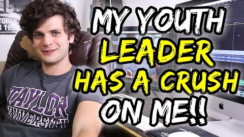 My Youth Leader Has a Crush on Me!! | Jordan's Messyges