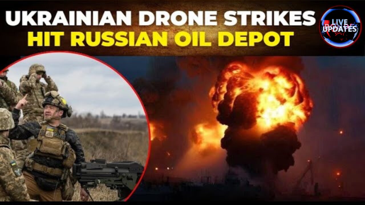 Ukrainian Drone Strikes Spark Fires at Russian Power Stations and Oil Depot - Casualties Reported