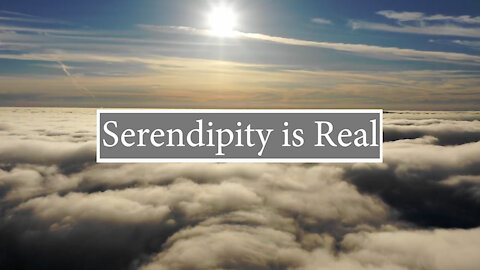 Serendipity - God's plans in action