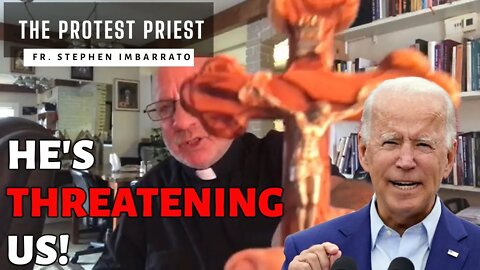 He's THREATENING Us! | THE PROTEST PRIEST