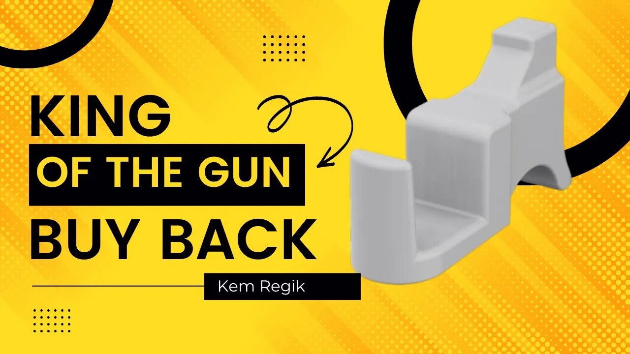 King of The Gun Buy Backs! Kem Regik!