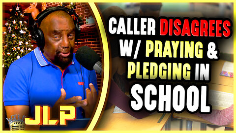 Jesse & Caller Discuss Praying And Pledging In School | JLP