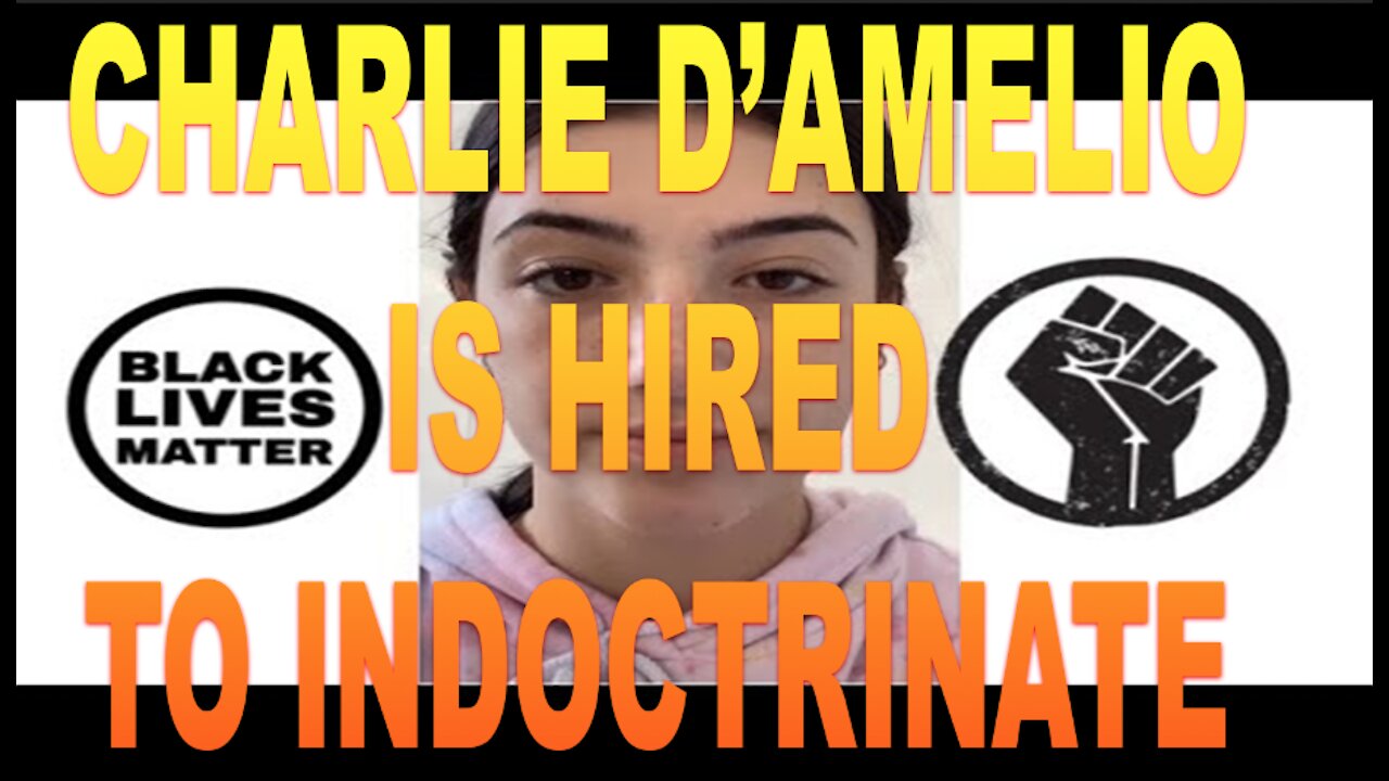 Ep.372 | CHARLIE DAMELIO IS THE HIRE BY BIG TECH TO INDOCTRINATE OUR KIDS FOR COMMUNISM