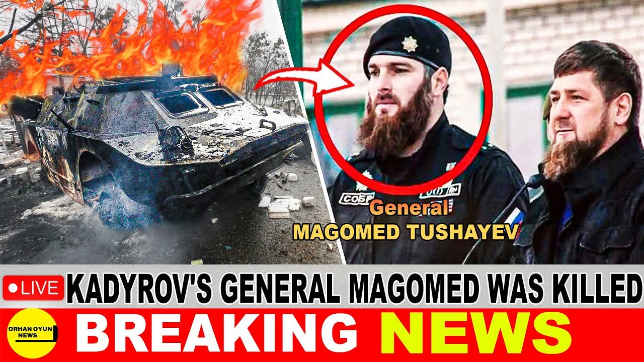 Kadyrov`s general Magomed Tushayev was killed UKRAİNE RUSSİA WAR NEWS