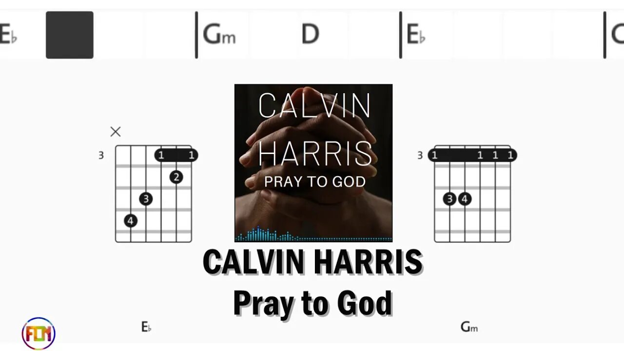 CALVIN HARRIS Pray to God - FCN Guitar Chords & Lyrics HD