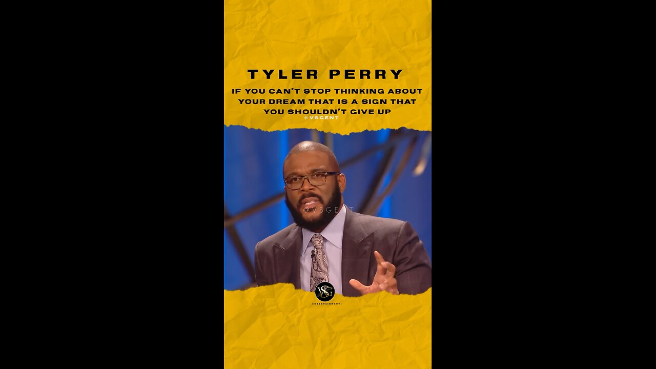 @tylerperry If you can’t stop thinking about your dream that is a sign that you shouldn’t give up