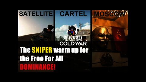 The SNIPER warm up for the Free For All DOMINANCE!