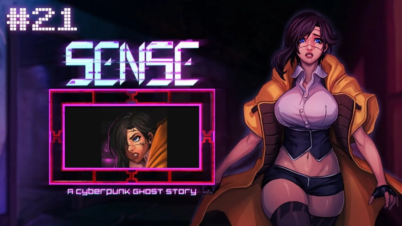 Sense: A Cyberpunk Ghost Story (Ghost with a Drill) Let's Play! #21