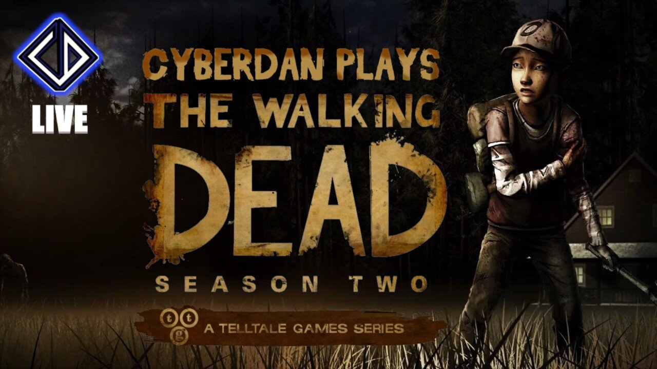 CyberDan Plays Telltale's The Walking Dead : Season 2 (Episode 4)