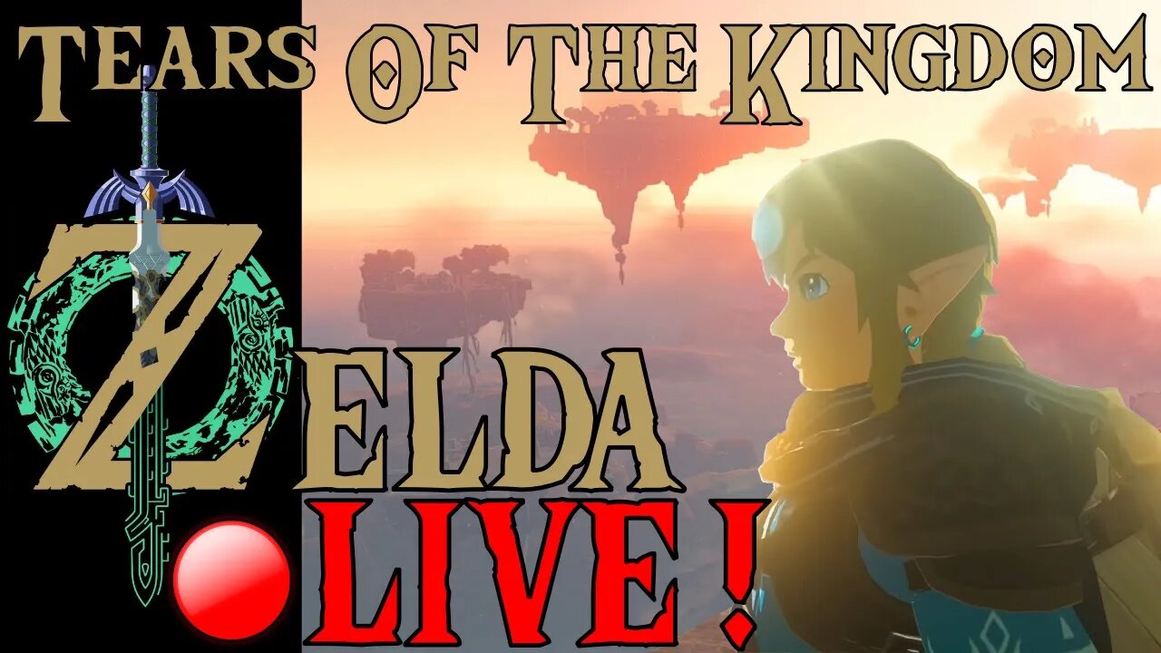 🔴 The Legend of ZELDA: Tears of the Kingdom LIVE