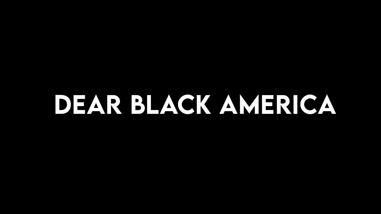 Dear Black America