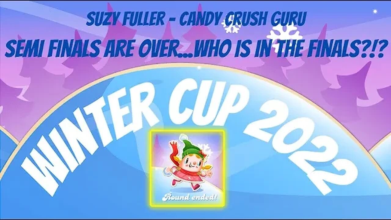 Results of the Semi Finals in the Candy Crush Saga Winter Cup Event ... Who made it to the finals?!?