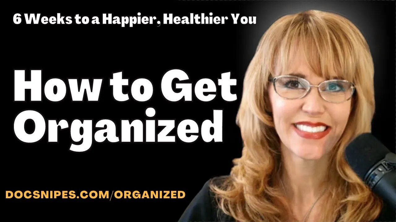 Organization Hacks to Declutter Your Life | 6 Weeks to a Happier Healthier You Quickstart Guide