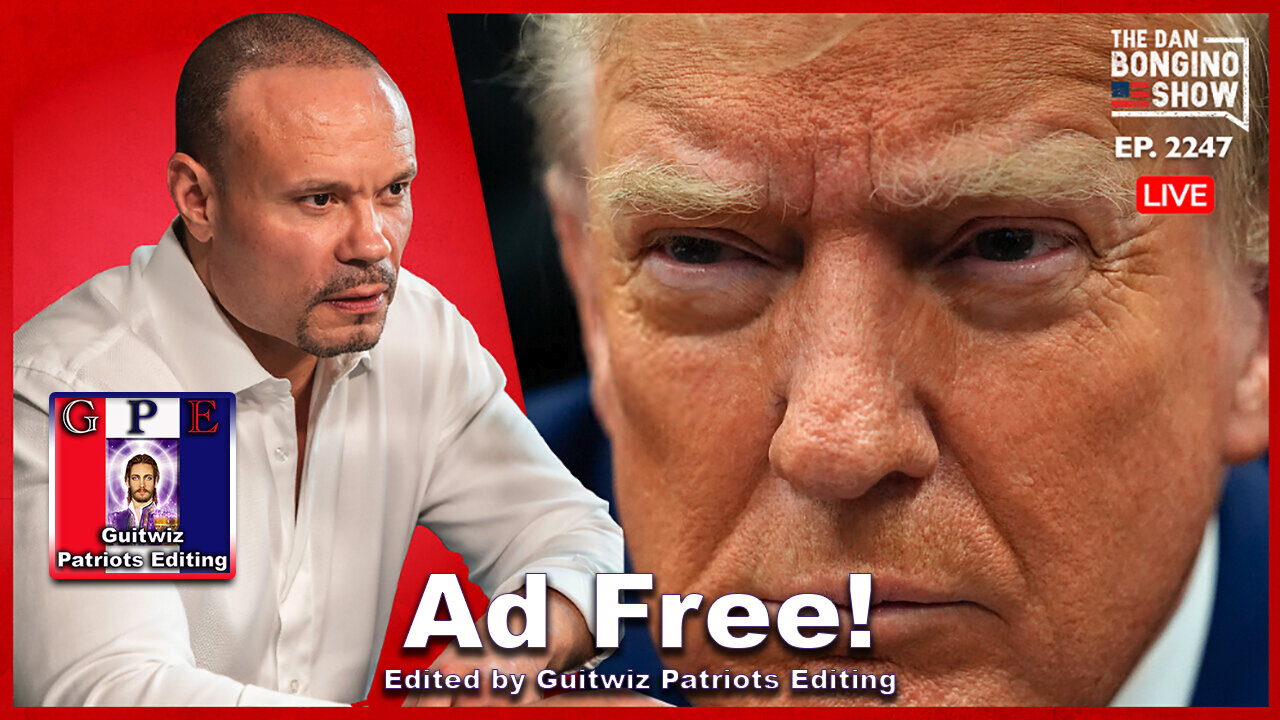 Dan Bongino-5.10.24-The Real Story Behind The Stormy Trial-Ad Free!