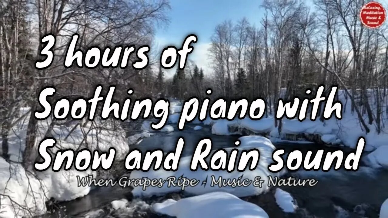 Soothing music with piano, rain and snow sound for 3 hours, music for sleep and focus