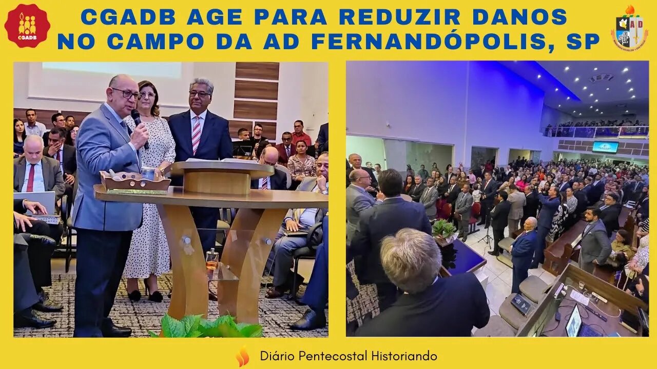 CGADB AGE PARA REDUZIR DANOS NA ASSEMBLEIA DE DEUS FERNANDÓPOLIS SP