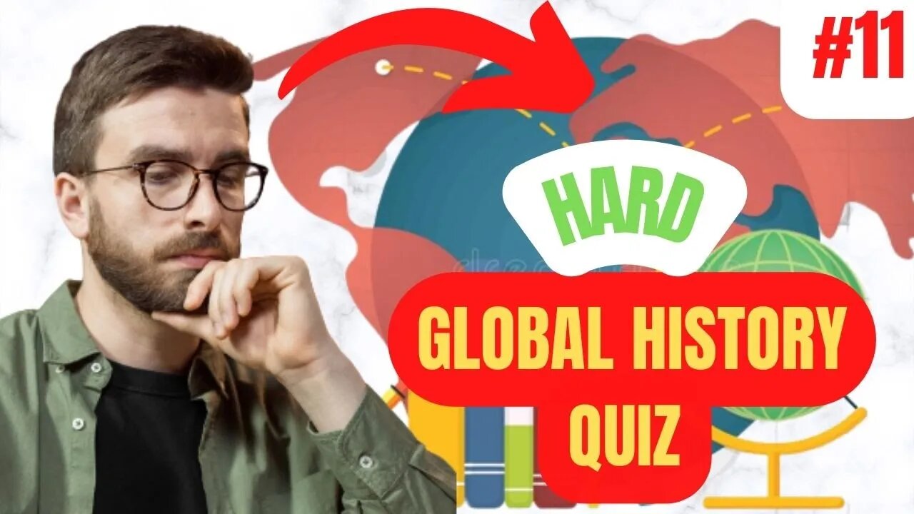 10 HARD Questions about GLOBAL HISTORY in 5 Minutes QUIZ #11