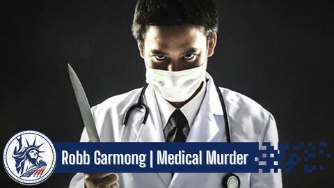 Robb Garmong | Medical Murder | Liberty Station Ep 58