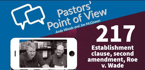 Pastors' Point of View (PPOV) 217. SCOTUS Victories.