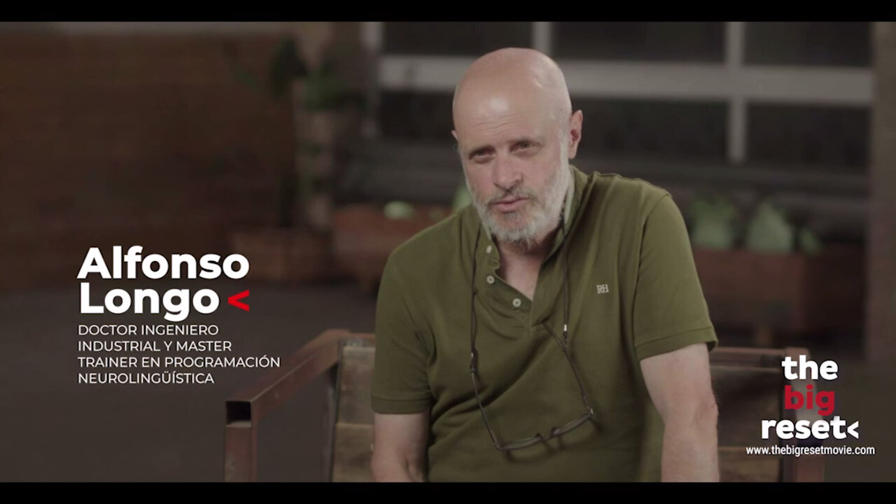 11mar2021 Entrevista a ALFONSO LONGO, Doctor Ingeniero Industrial y Master Trainer en PNL. El Gran Reinicio · El Gran Reseteo · The Big Reset movie · Documental español || RESISTANCE ...-