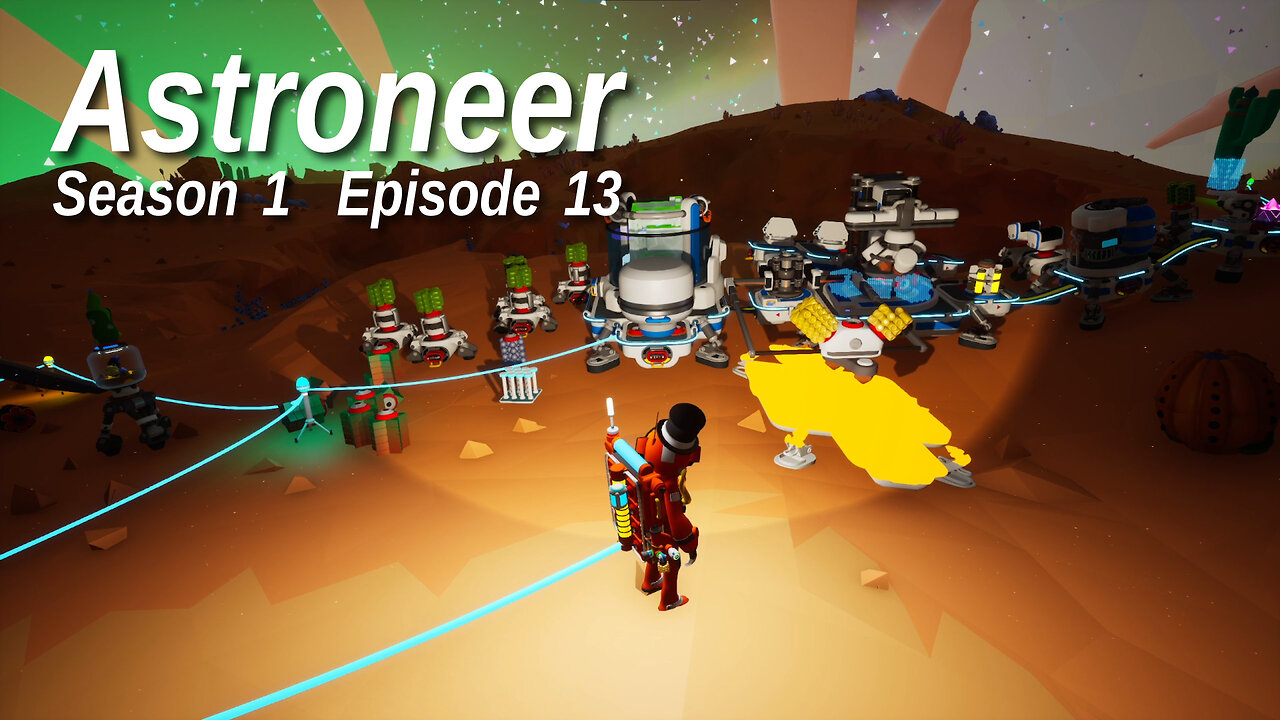 Astroneer S1 E13 by Rudimentary Rob